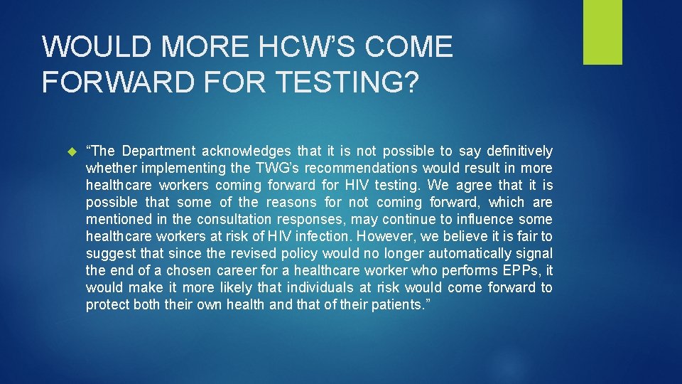 WOULD MORE HCW’S COME FORWARD FOR TESTING? “The Department acknowledges that it is not