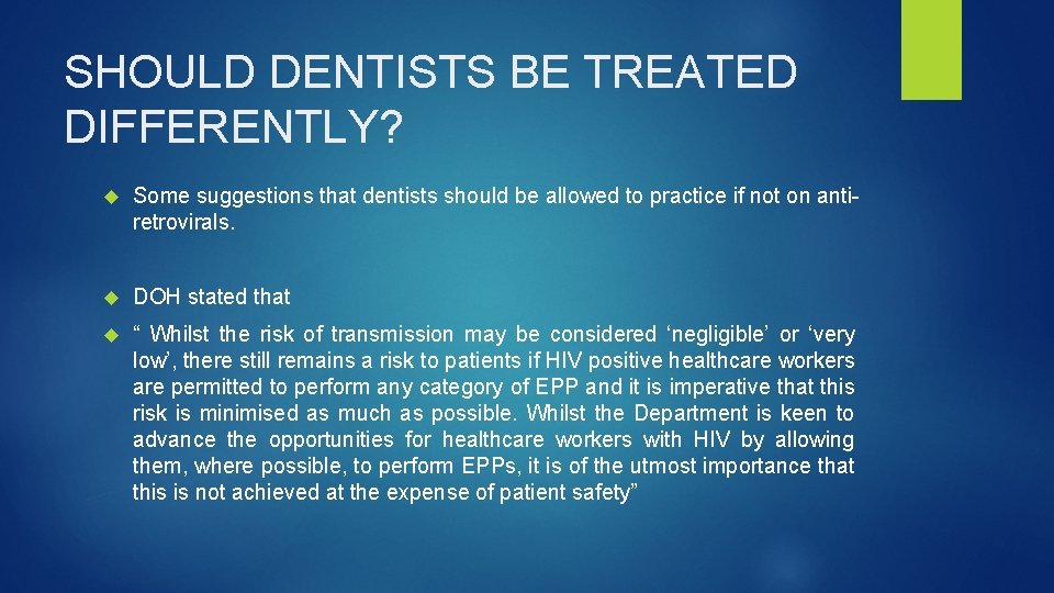 SHOULD DENTISTS BE TREATED DIFFERENTLY? Some suggestions that dentists should be allowed to practice