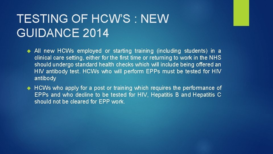 TESTING OF HCW’S : NEW GUIDANCE 2014 All new HCWs employed or starting training