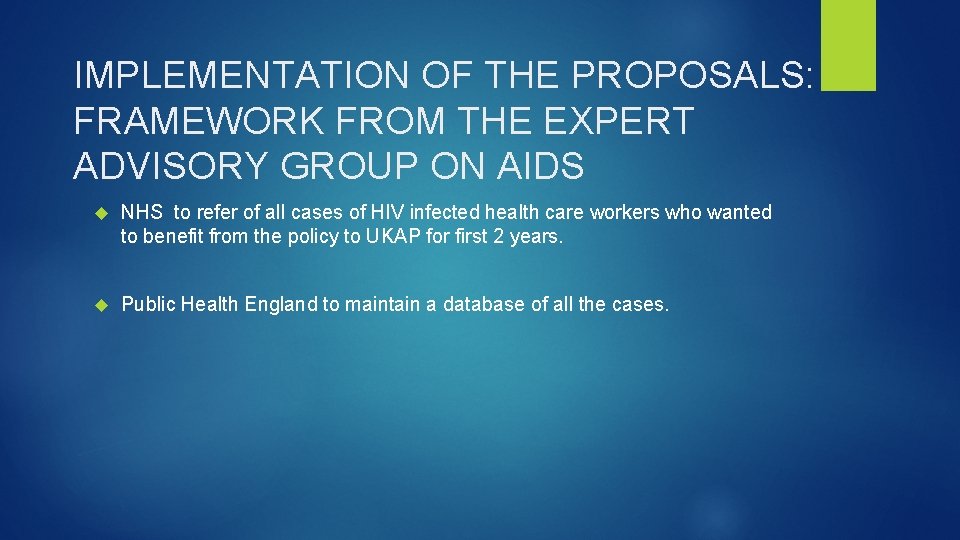 IMPLEMENTATION OF THE PROPOSALS: FRAMEWORK FROM THE EXPERT ADVISORY GROUP ON AIDS NHS to