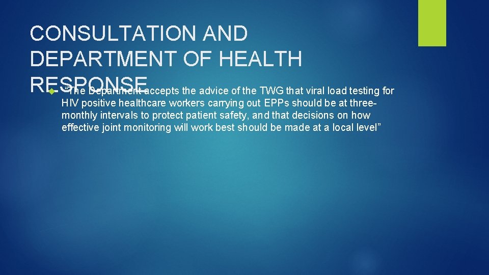 CONSULTATION AND DEPARTMENT OF HEALTH RESPONSE “The Department accepts the advice of the TWG