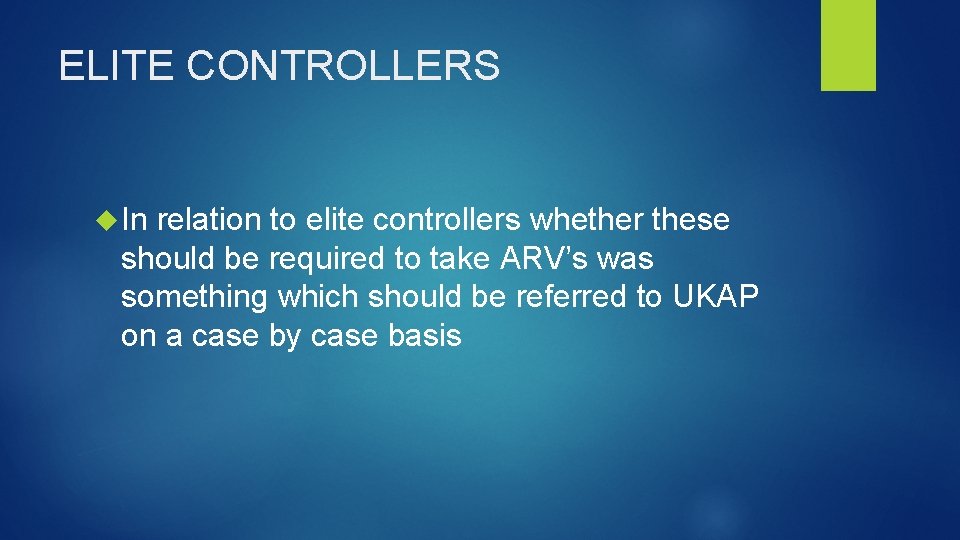 ELITE CONTROLLERS In relation to elite controllers whether these should be required to take