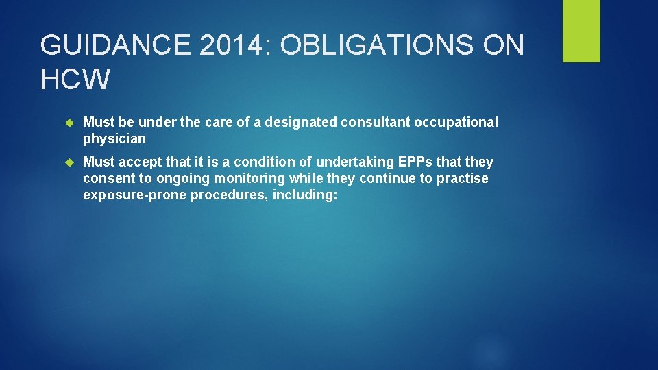 GUIDANCE 2014: OBLIGATIONS ON HCW Must be under the care of a designated consultant