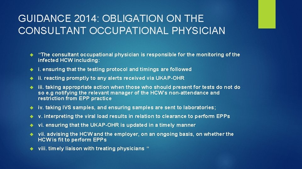 GUIDANCE 2014: OBLIGATION ON THE CONSULTANT OCCUPATIONAL PHYSICIAN “The consultant occupational physician is responsible