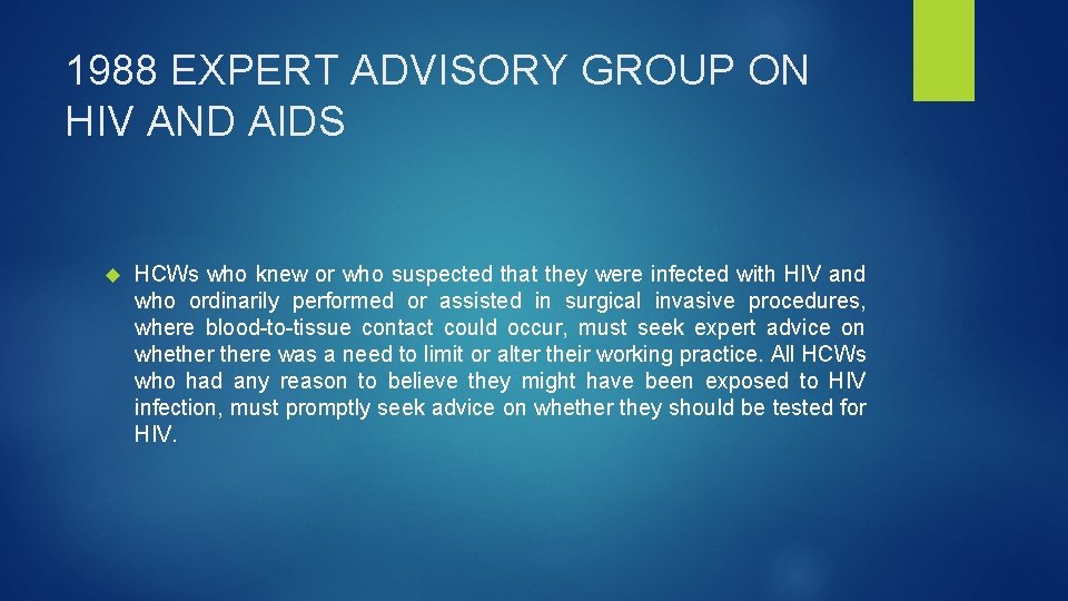 1988 EXPERT ADVISORY GROUP ON HIV AND AIDS HCWs who knew or who suspected
