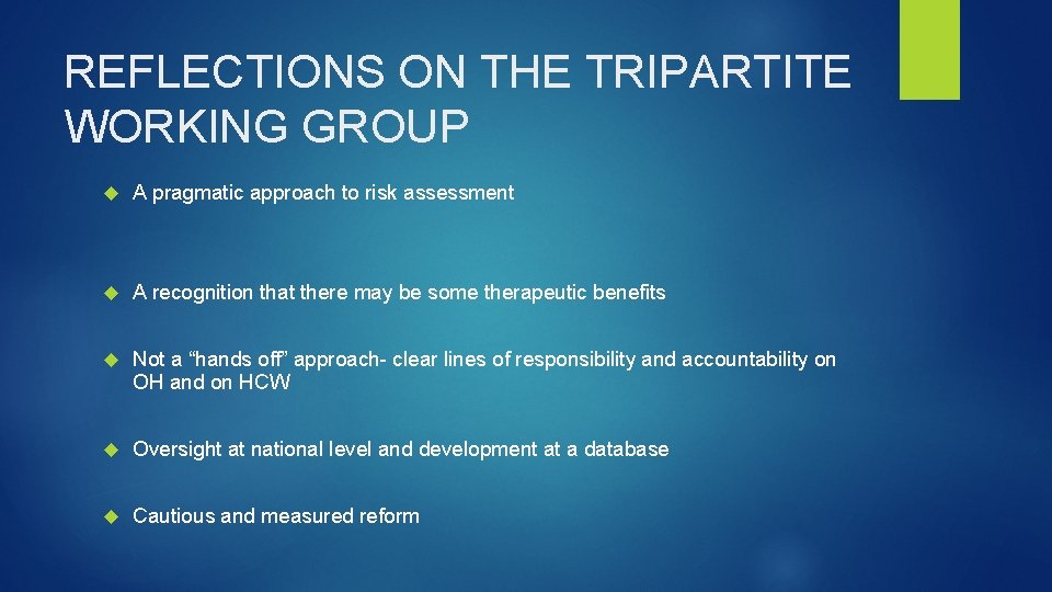 REFLECTIONS ON THE TRIPARTITE WORKING GROUP A pragmatic approach to risk assessment A recognition