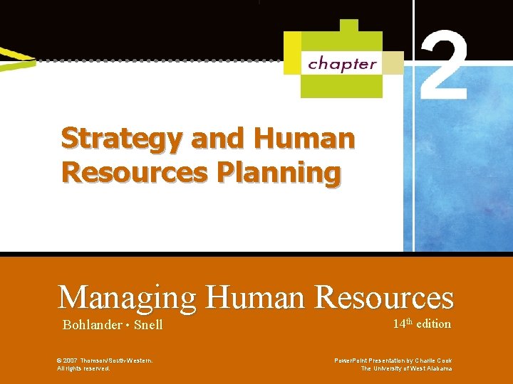 Strategy and Human Resources Planning Managing Human Resources Bohlander • Snell © 2007 Thomson/South-Western.