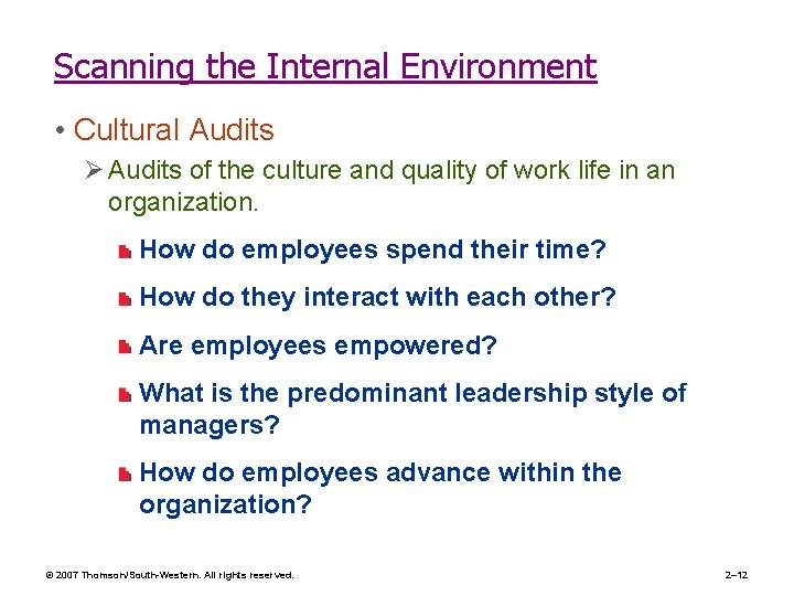 Scanning the Internal Environment • Cultural Audits Ø Audits of the culture and quality