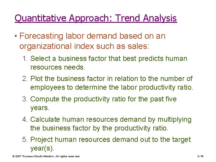 Quantitative Approach: Trend Analysis • Forecasting labor demand based on an organizational index such