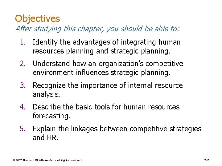 Objectives After studying this chapter, you should be able to: 1. Identify the advantages