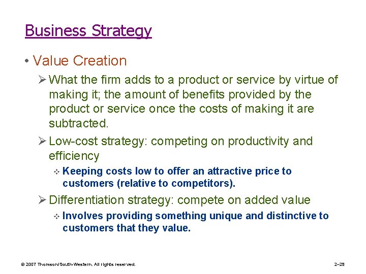 Business Strategy • Value Creation Ø What the firm adds to a product or
