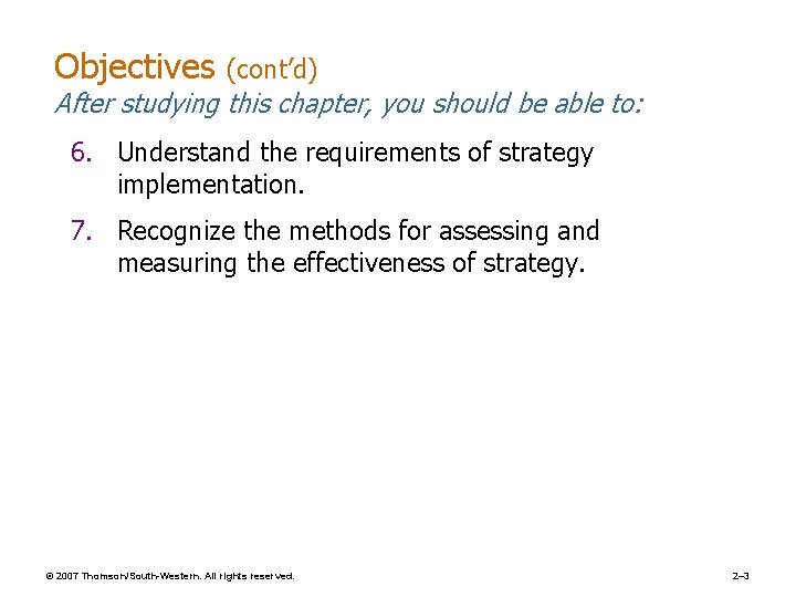 Objectives (cont’d) After studying this chapter, you should be able to: 6. Understand the