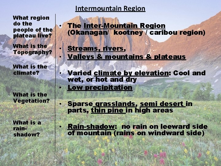 Intermountain Region What region do the people of the plateau live? What is the