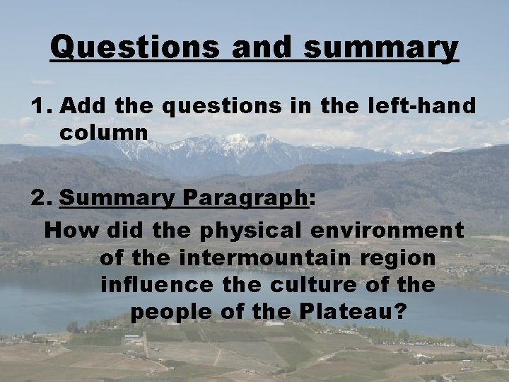 Questions and summary 1. Add the questions in the left-hand column 2. Summary Paragraph: