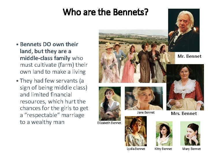 Who are the Bennets? • Bennets DO own their land, but they are a