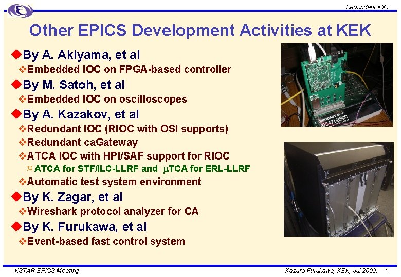 Redundant IOC Other EPICS Development Activities at KEK u. By A. Akiyama, et al