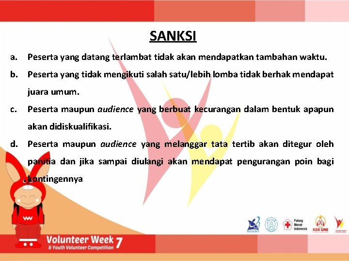 SANKSI a. Peserta yang datang terlambat tidak akan mendapatkan tambahan waktu. b. Peserta yang