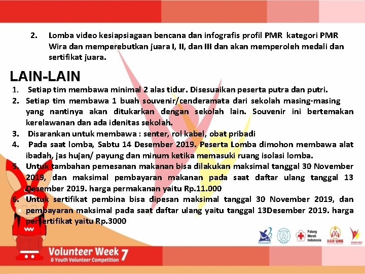 2. Lomba video kesiapsiagaan bencana dan infografis profil PMR kategori PMR Wira dan memperebutkan