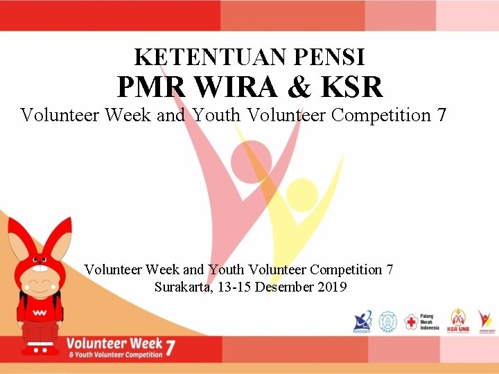 KETENTUAN PENSI PMR WIRA & KSR Volunteer Week and Youth Volunteer Competition 7 Surakarta,