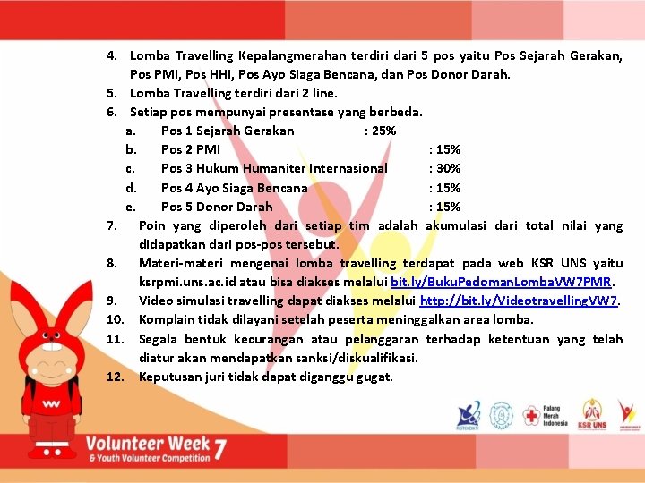 4. Lomba Travelling Kepalangmerahan terdiri dari 5 pos yaitu Pos Sejarah Gerakan, Pos PMI,