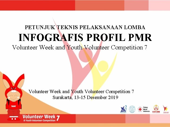 PETUNJUK TEKNIS PELAKSANAAN LOMBA INFOGRAFIS PROFIL PMR Volunteer Week and Youth Volunteer Competition 7