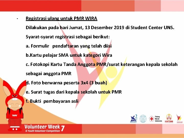 - Registrasi ulang untuk PMR WIRA Dilakukan pada hari Jumat, 13 Desember 2019 di