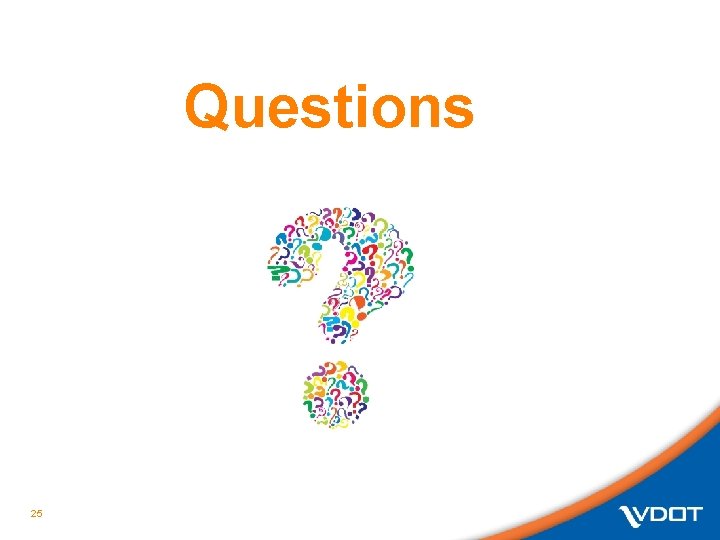 Questions 25 Questions 25