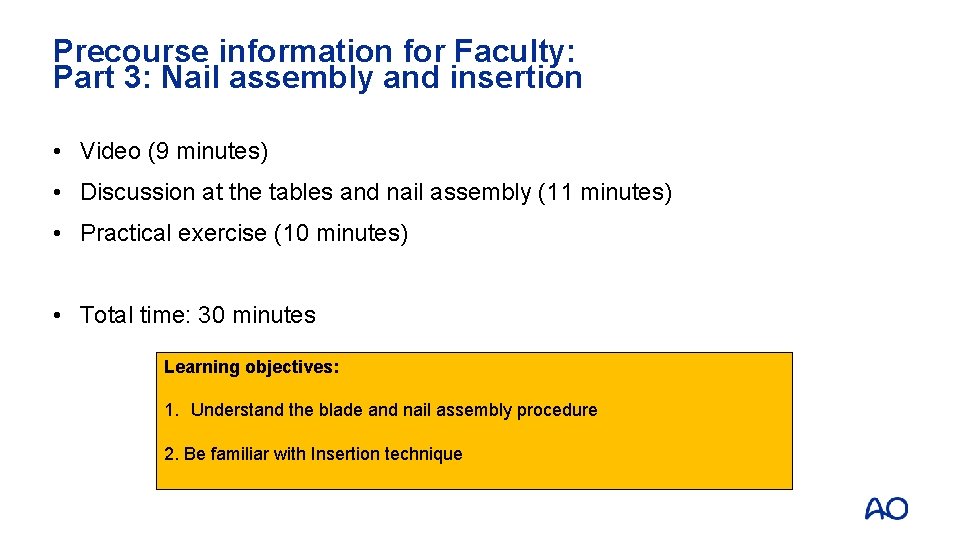 Precourse information for Faculty: Part 3: Nail assembly and insertion • Video (9 minutes)
