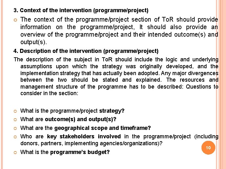 3. Context of the intervention (programme/project) The context of the programme/project section of To. 3. Context of the intervention (programme/project) The context of the programme/project section of To.