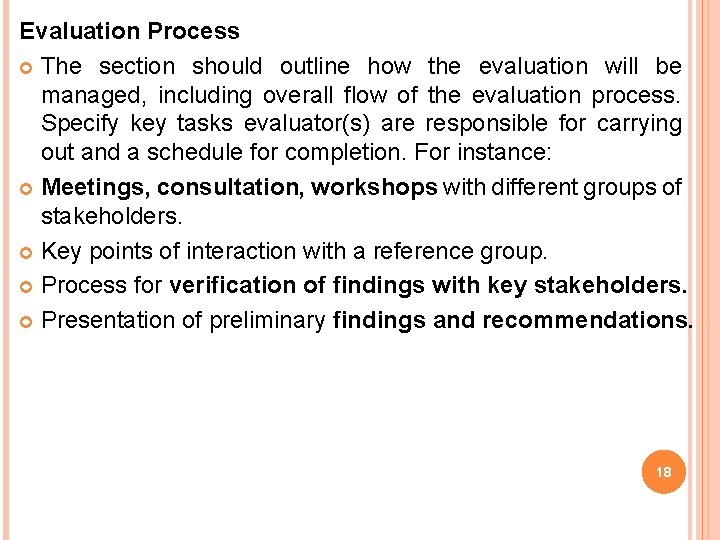 Evaluation Process The section should outline how the evaluation will be managed, including overall Evaluation Process The section should outline how the evaluation will be managed, including overall