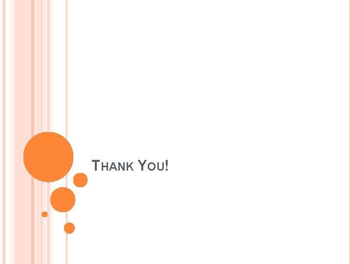 THANK YOU! THANK YOU!