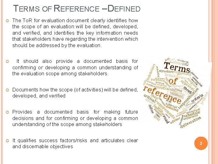 TERMS OF REFERENCE – DEFINED The To. R for evaluation document clearly identifies how TERMS OF REFERENCE – DEFINED The To. R for evaluation document clearly identifies how