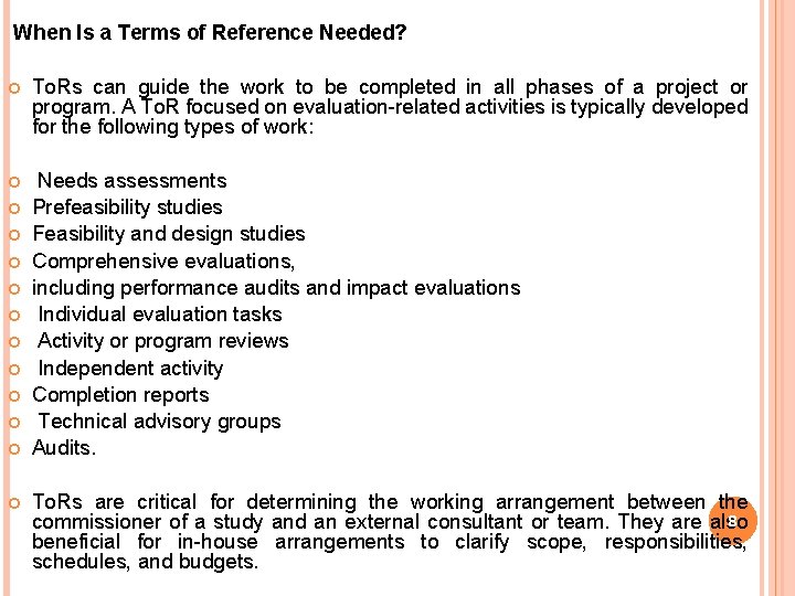 When Is a Terms of Reference Needed? To. Rs can guide the work When Is a Terms of Reference Needed? To. Rs can guide the work