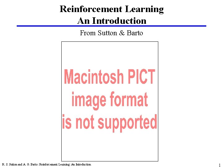 Reinforcement Learning An Introduction From Sutton & Barto R. S. Sutton and A. G.