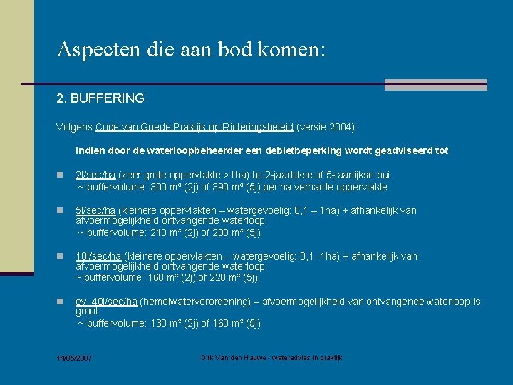 Aspecten die aan bod komen: 2. BUFFERING Volgens Code van Goede Praktijk op Rioleringsbeleid