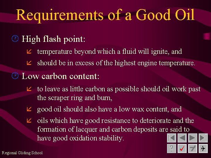 Requirements of a Good Oil · High flash point: å temperature beyond which a