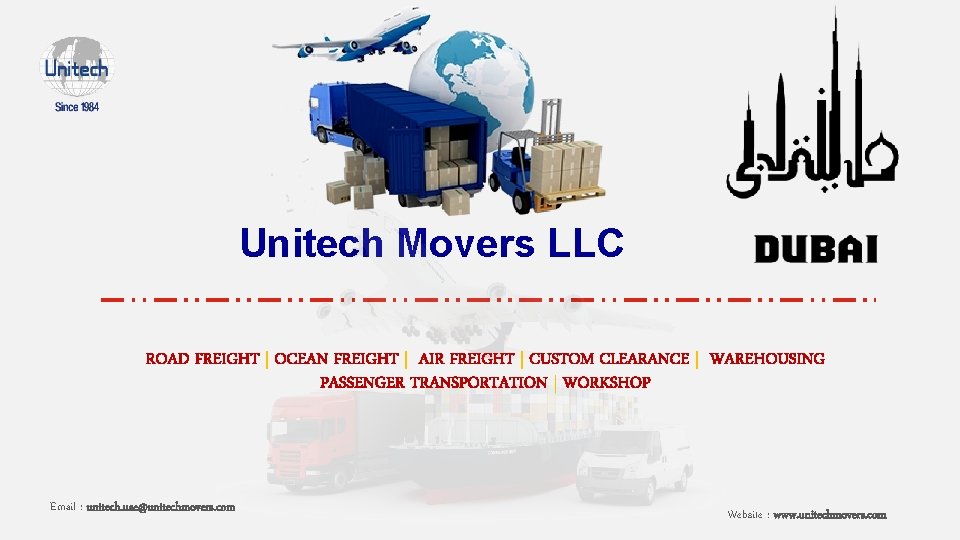 Unitech Movers LLC ROAD FREIGHT | OCEAN FREIGHT | AIR FREIGHT | CUSTOM CLEARANCE