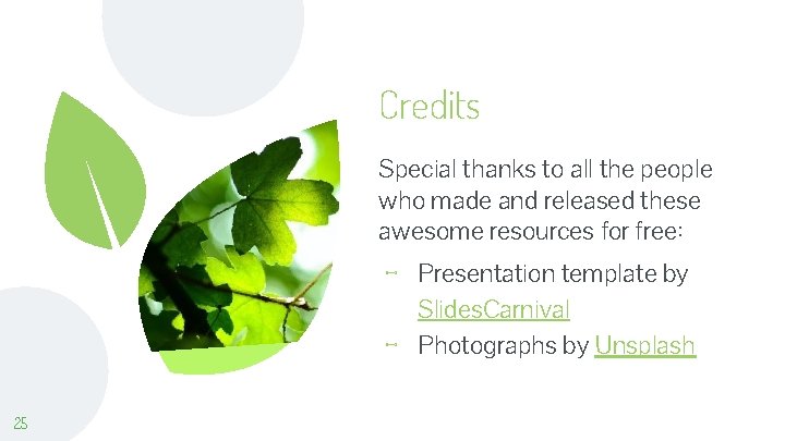 Credits Special thanks to all the people who made and released these awesome resources