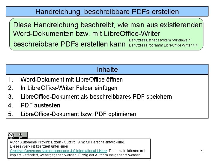 Handreichung: 2. In Libre. Office-Writer beschreibbare Felder PDFs einfügen erstellen Diese Handreichung beschreibt, wie
