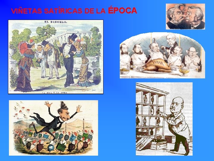 VIÑETAS SATÍRICAS DE LA ÉPOCA 