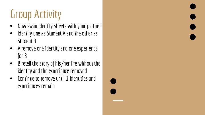 Group Activity • Now swap identity sheets with your partner • Identify one as