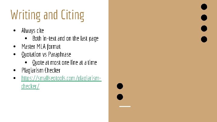 Writing and Citing • Always cite • Both in-text and on the last page