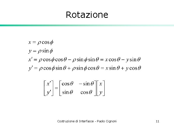 Rotazione Costruzione di Interfacce - Paolo Cignoni 11 