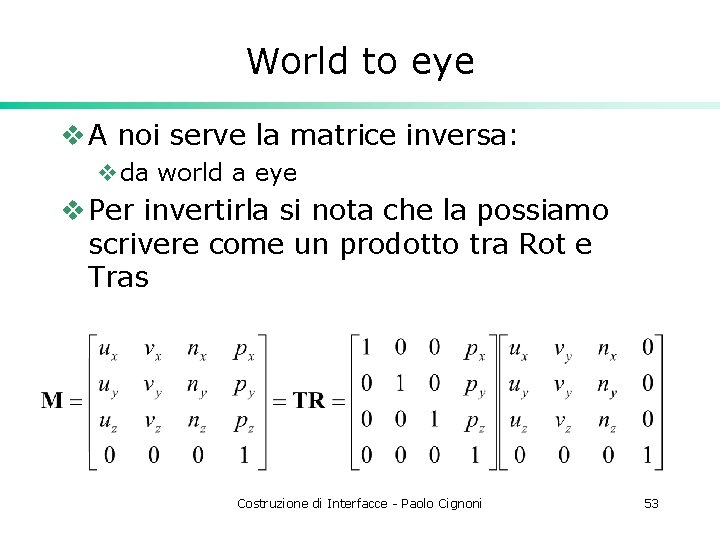 World to eye v A noi serve la matrice inversa: vda world a eye