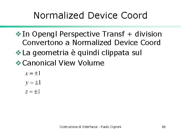 Normalized Device Coord v In Opengl Perspective Transf + division Convertono a Normalized Device