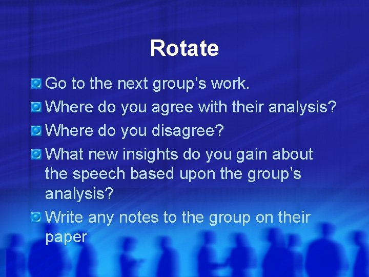 Rotate Go to the next group’s work. Where do you agree with their analysis?