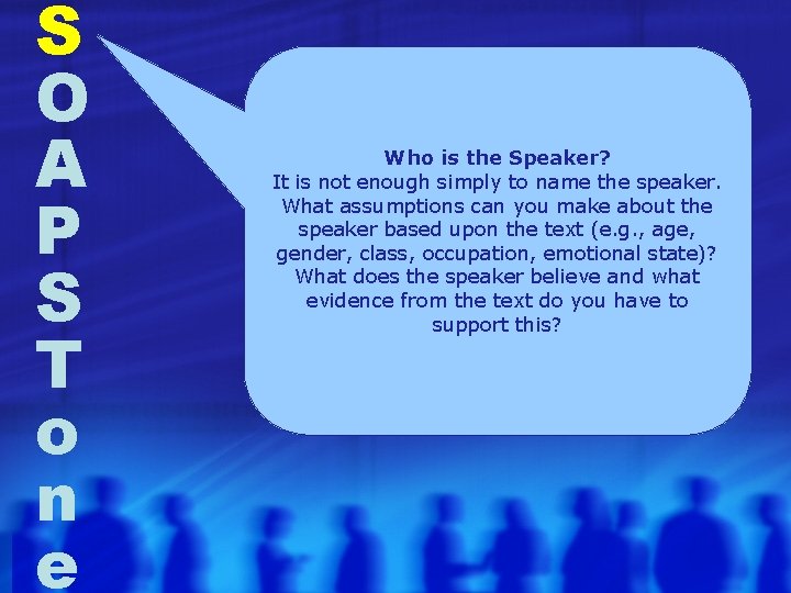 S O A P S T o n e Who is the Speaker? It