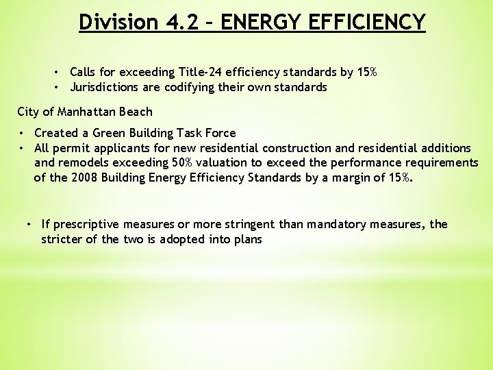Division 4. 2 – ENERGY EFFICIENCY • Calls for exceeding Title-24 efficiency standards by