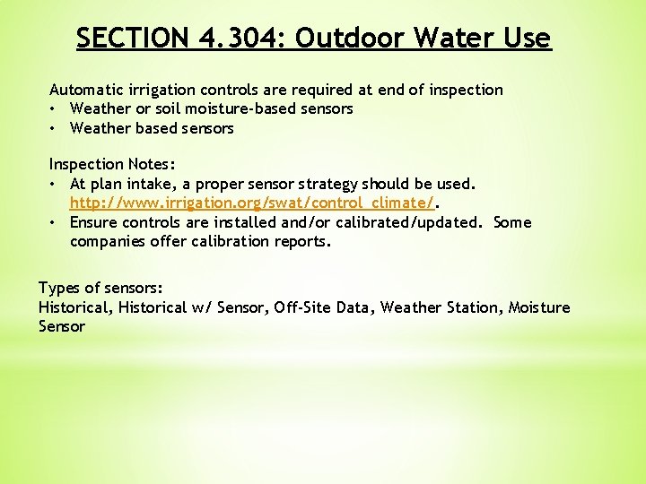 SECTION 4. 304: Outdoor Water Use Automatic irrigation controls are required at end of
