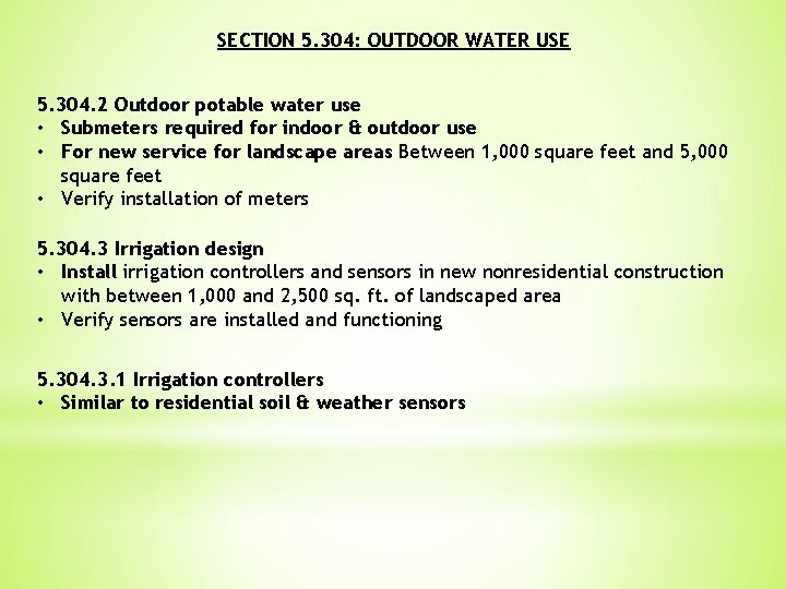 SECTION 5. 304: OUTDOOR WATER USE 5. 304. 2 Outdoor potable water use •